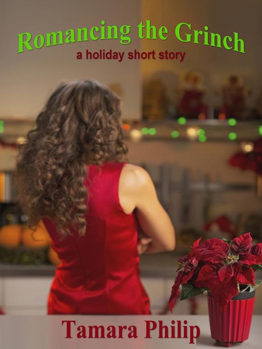 Title details for Romancing the Grinch by Tamara Philip - Available